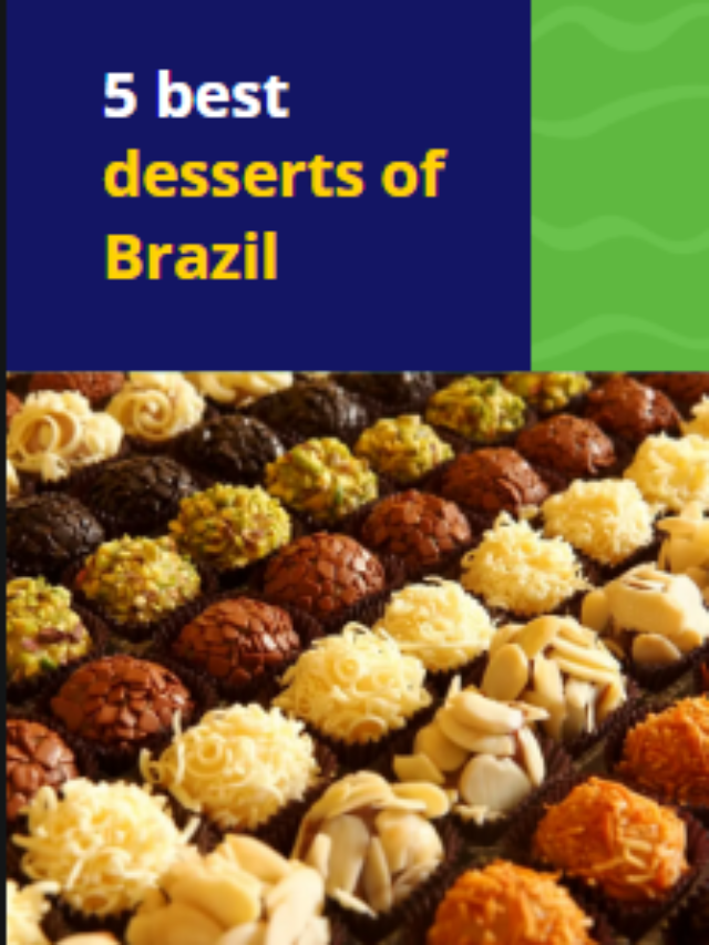 5 best desserts of Brazil