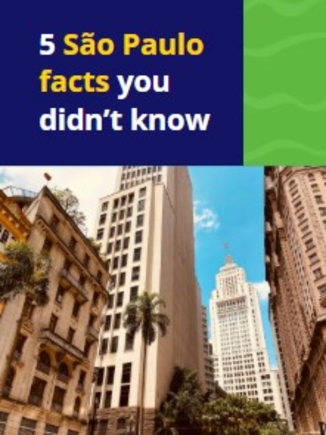 5 São Paulo facts you didn’t know